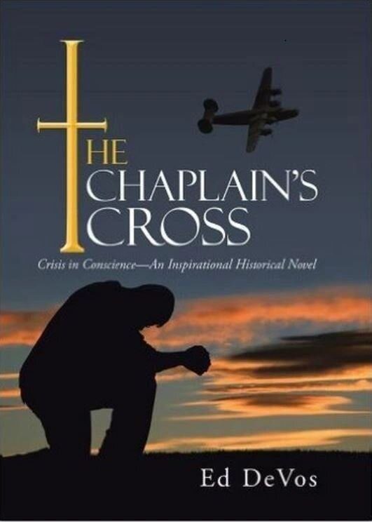 The Chaplain's Cross: Crisis in Conscience-An Inspirational Historical Novel