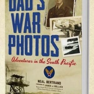 Dad's War Photos - Adventures in the South Pacific - Hard Bound
