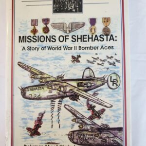 Missions of Shehasta - A Story of World War II Bombers Aces